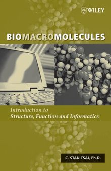 Biomacromolecules. Introduction to Struture Function and Informatics