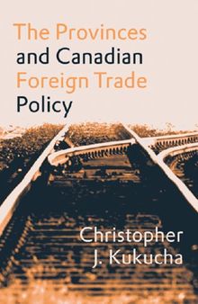 The Provinces and Canadian Foreign Trade Policy