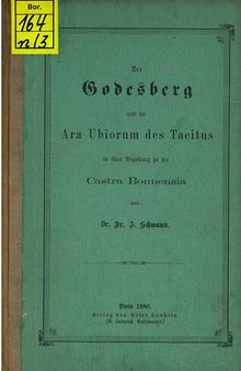 Der Godesberg und die Ara Ubiorum des Tacitus in ihrer Beziehung zu der Castra Bonnensia