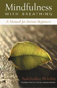 Mindfulness With Breathing: A Manual for Serious Beginners