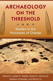 Archaeology on the Threshold: Studies in the Processes of Change