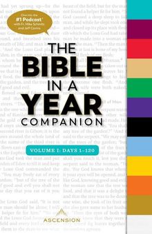 The Bible in a Year Companion Volume I: Days 1-120