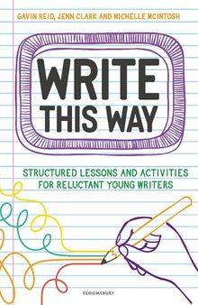 Write This Way: Structured lessons and activities for reluctant young writers