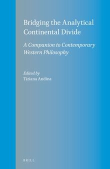 Bridging the Analytical Continental Divide: A Companion to Contemporary Western Philosophy