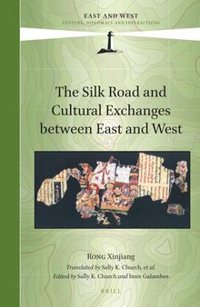 The Silk Road and Cultural Exchanges Between East and West