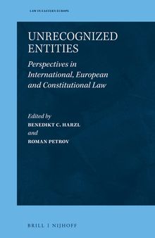 Unrecognized Entities Perspectives in International, European and Constitutional Law