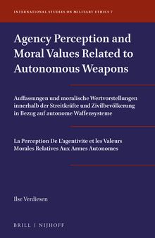 Agency Perception and Moral Values Related to Autonomous Weapons