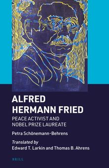 Alfred Hermann Fried: Peace Activist and Nobel Prize Laureate