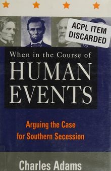 When in the Course of Human Events: Arguing the Case for Southern Secession