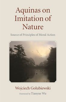Aquinas on Imitation of Nature: Source of Principles of Moral Action