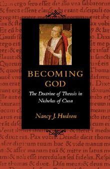 Becoming God: The Doctrine of Theosis in Nicholas of Cusa