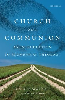 Church and Communion: An Introduction to Ecumenical Theology