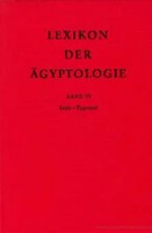 Lexikon der Ägyptologie. Band VI. Stele- Zypresse