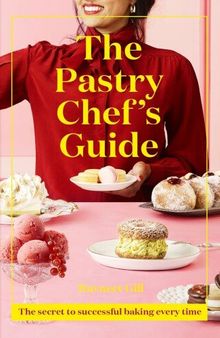 The Pastry Chef’s Guide