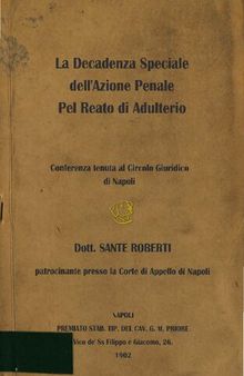 La Decadenza Speciale dell'Azione Penale Pel Reato di Adulterio (1902) [Dott. Sante Roberti]