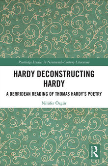 Hardy Deconstructing Hardy: A Derridean Reading of Thomas Hardy’s Poetry