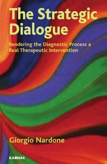 The strategic dialogue. Rendering the diagnostic interview a real therapeutic intervention