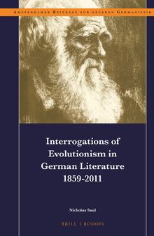 Interrogations of Evolutionism in German Literature 1859-2011