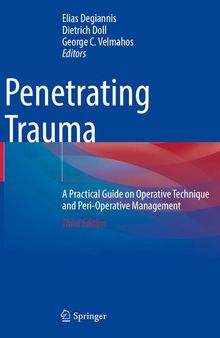 Penetrating Trauma: A Practical Guide on Operative Technique and Peri-Operative Management