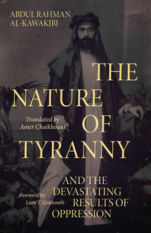 The Nature of Tyranny: and the Devastating Results of Oppression