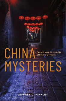 China Mysteries: Crime Novels from China’s Others