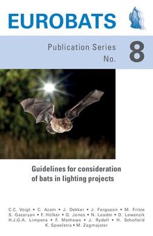 EUROBATS 8. Guidelines for consideration of bats in lighting projects