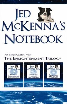 Jed McKenna's notebook. All bonus material from the enlightenment trilogy