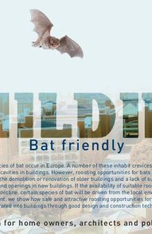 Building bat-friendly. Information for home owners, architects and policy officers