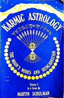Karmic Astrology: The Moon's Nodes and Reincarnation