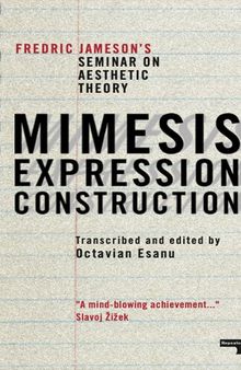 Mimesis, Expression, Construction: Fredric Jameson's Seminar on Aesthetic Theory