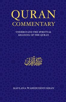 Tazkir ulQur'an: Quran Commentary - Understand the Spiritual Meaning of the Koran