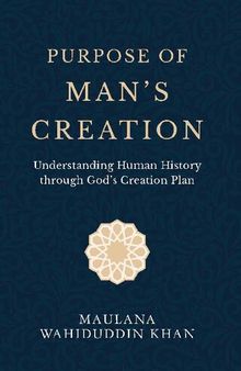 Purpose of Man's Creation: Understanding Human History through God's Creation Plan