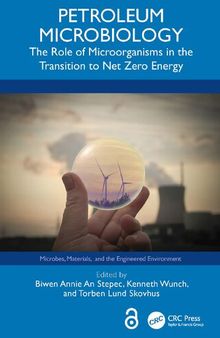 Petroleum Microbiology. The Role of Microorganisms in the Transition to Net Zero Energy