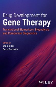 Drug Development for Gene Therapy. Translational Biomarkers, Bioanalysis, and Companion Diagnostics