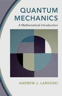 Quantum Mechanics. A Mathematical Introduction
