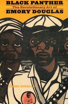 Black Panther: The Revolutionary Art of Emory Douglas