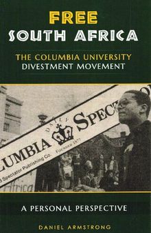 Free South Africa: The Columbia University Divestment Movement: A Personal Perspective