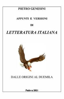 Appunti e lezioni di letteratura italiana. Dalle origini al Duemila