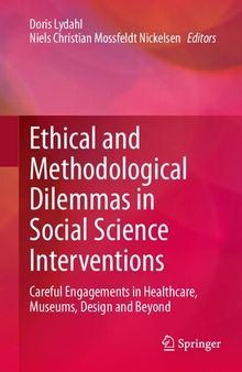 Ethical and Methodological Dilemmas in Social Science Interventions: Careful Engagements in Healthcare, Museums, Design and Beyond