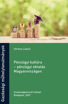 Pénzügyi kultúra – pénzügyi oktatás Magyarországon