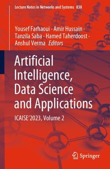 Artificial Intelligence, Data Science and Applications: ICAISE’2023, Volume 2 (Lecture Notes in Networks and Systems, 838)