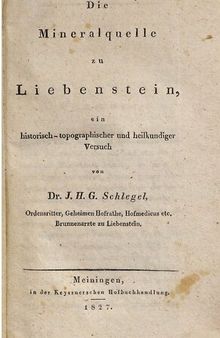 Die Mineralquelle zu Liebenstein, ein historisch-topographischer und heilkundiger Versuch