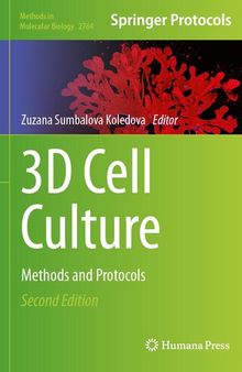 3D Cell Culture : Methods and Protocols