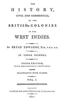 The History, Civil and Commercial, of the British Colonies in the West Indies : Vol. 1