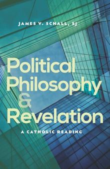 Political Philosophy and Revelation: A Catholic Reading