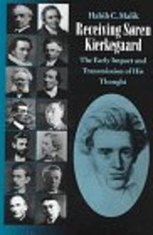 Receiving Søren Kierkegaard: The Early Impact and Transmission of His Thought