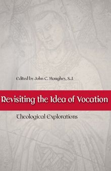 Revisiting the Idea of Vocation: Theological Explorations
