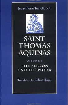 Saint Thomas Aquinas, Vol. 1: The Person and His Work