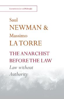The Anarchist before the Law: Law without Authority