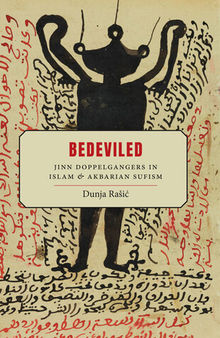 Bedeviled: Jinn Doppelgangers in Islam and Akbarian Sufism (SUNY series in Islam)